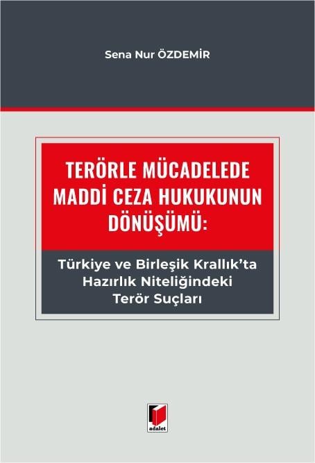 TERÖRLE MÜCADELEDE MADDİ CEZA HUK.DÖNÜŞÜMÜ(ADALET)