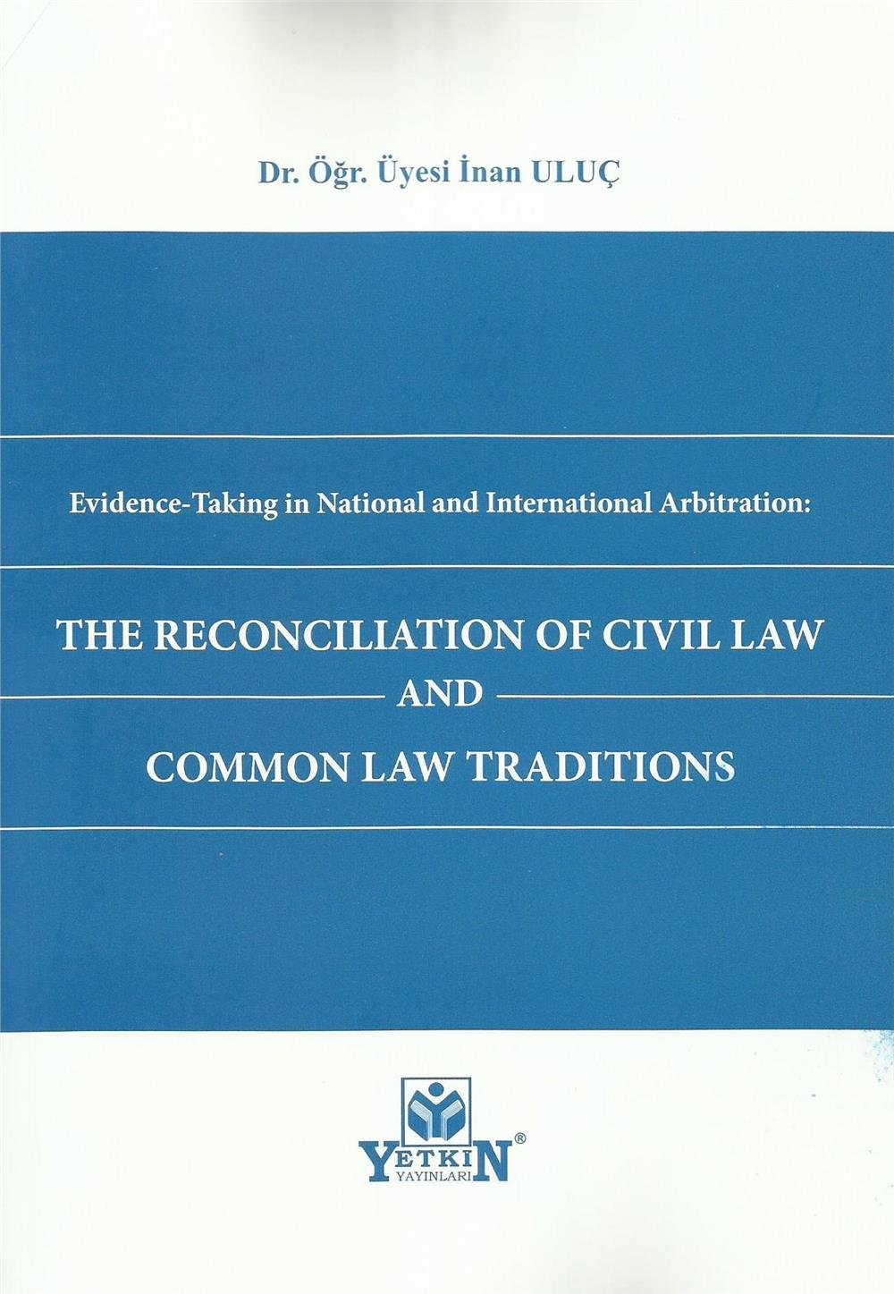 The Reconcılıatıon Of Cıvıl Law and Common Law Tradıtıons