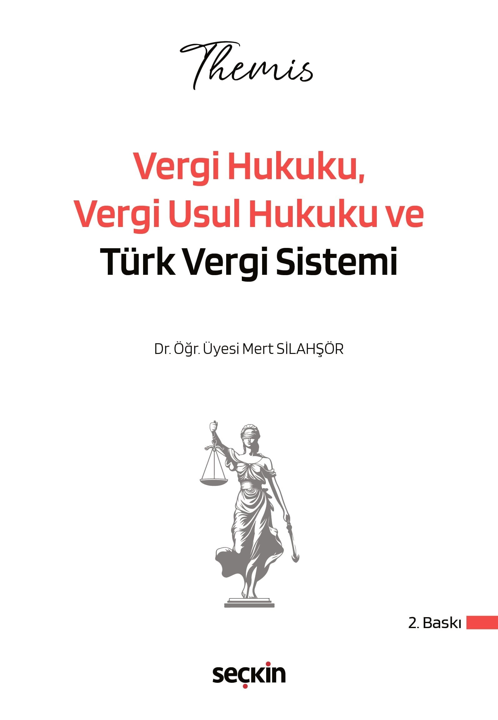 THEMIS - Vergi Hukuku, Vergi Usul Hukuku ve Türk Vergi Sistemi Konu Kitabı