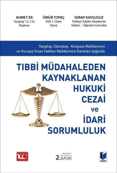 Tıbbi Müdahaleden KaynaklananHukuki Cezai ve İdari Sorumluluk