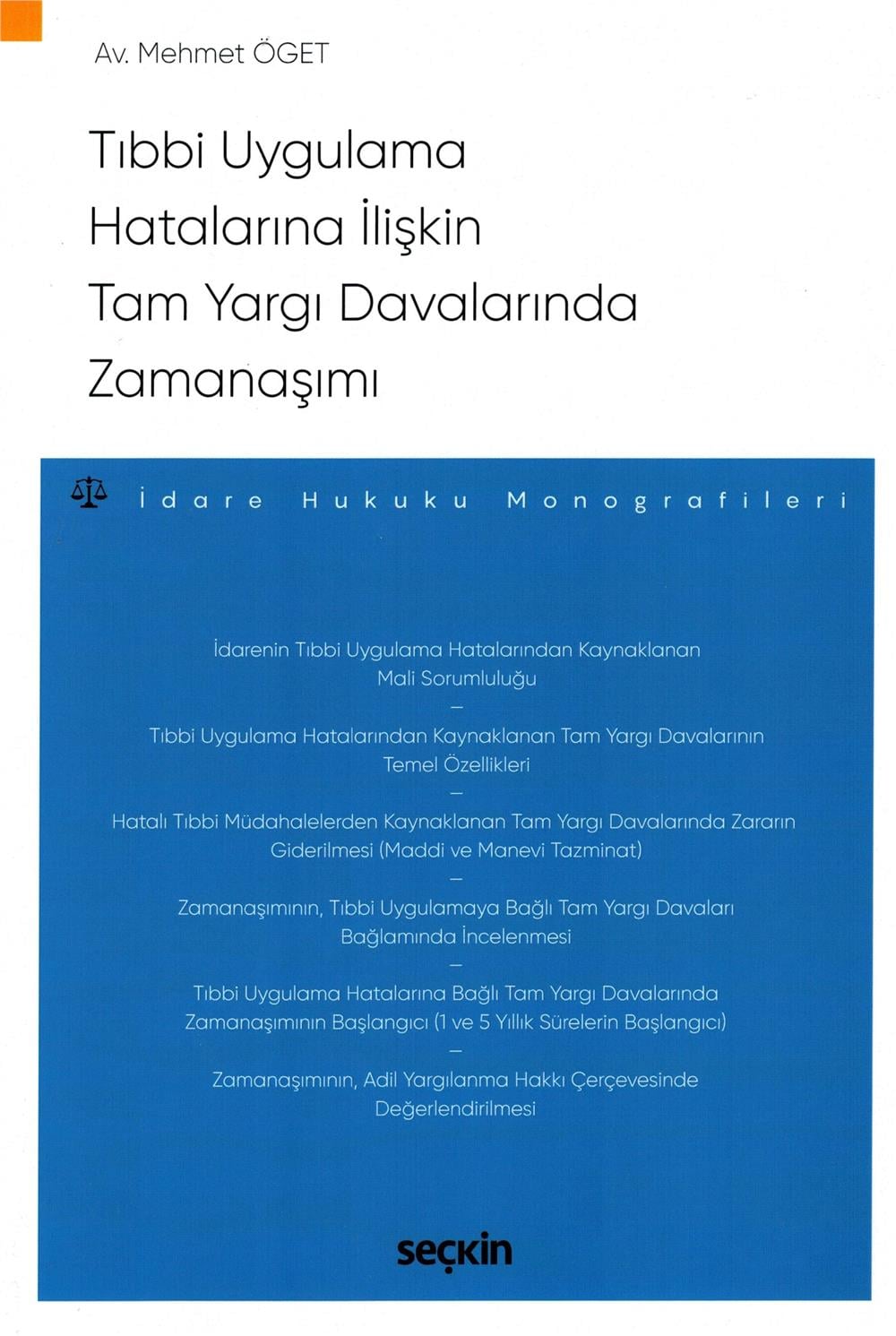 Tıbbi Uygulama Hatalarına İlişkin Tam Yargı Davalarında Zamanaşımı