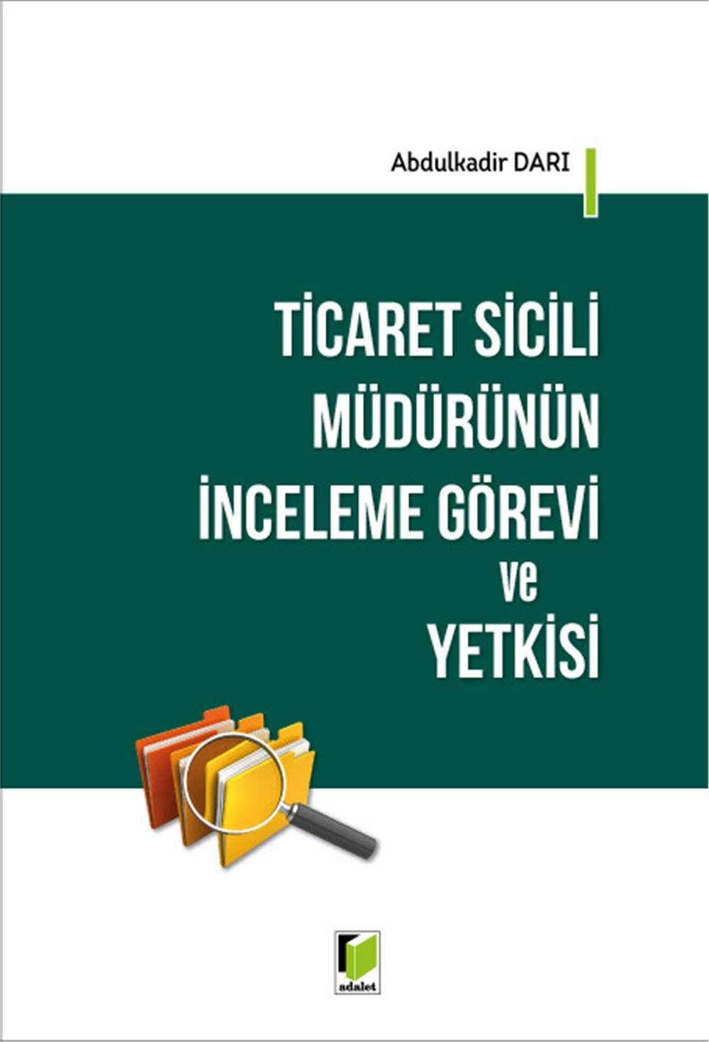 Ticaret Sicili Müdürünün İnceleme Görevi ve Yetkisi