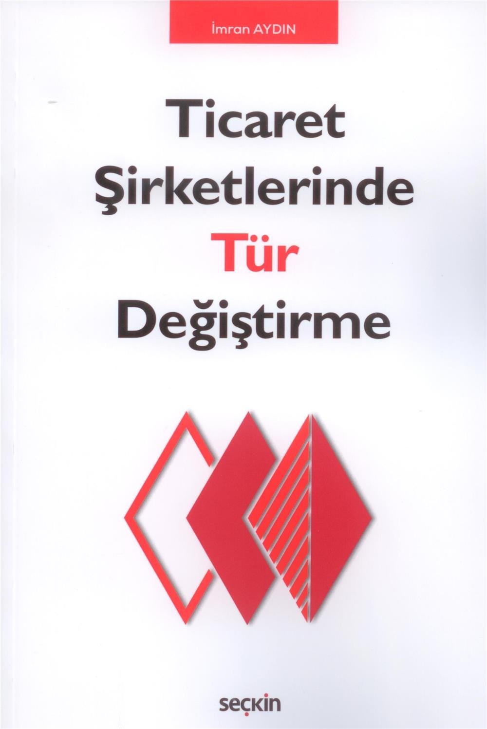 Ticaret Şirketlerinde Tür Değiştirme