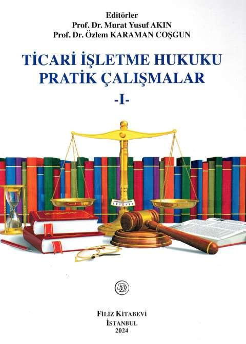 Ticari İşletme Hukuku Pratik Çalışmalar