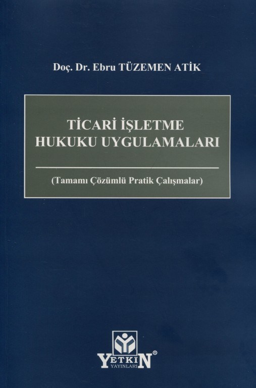 Ticari İşletme Hukuku Uygulamaları