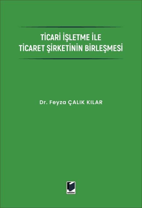 Ticari İşletme ile Ticaret Şirketinin Birleşmesi