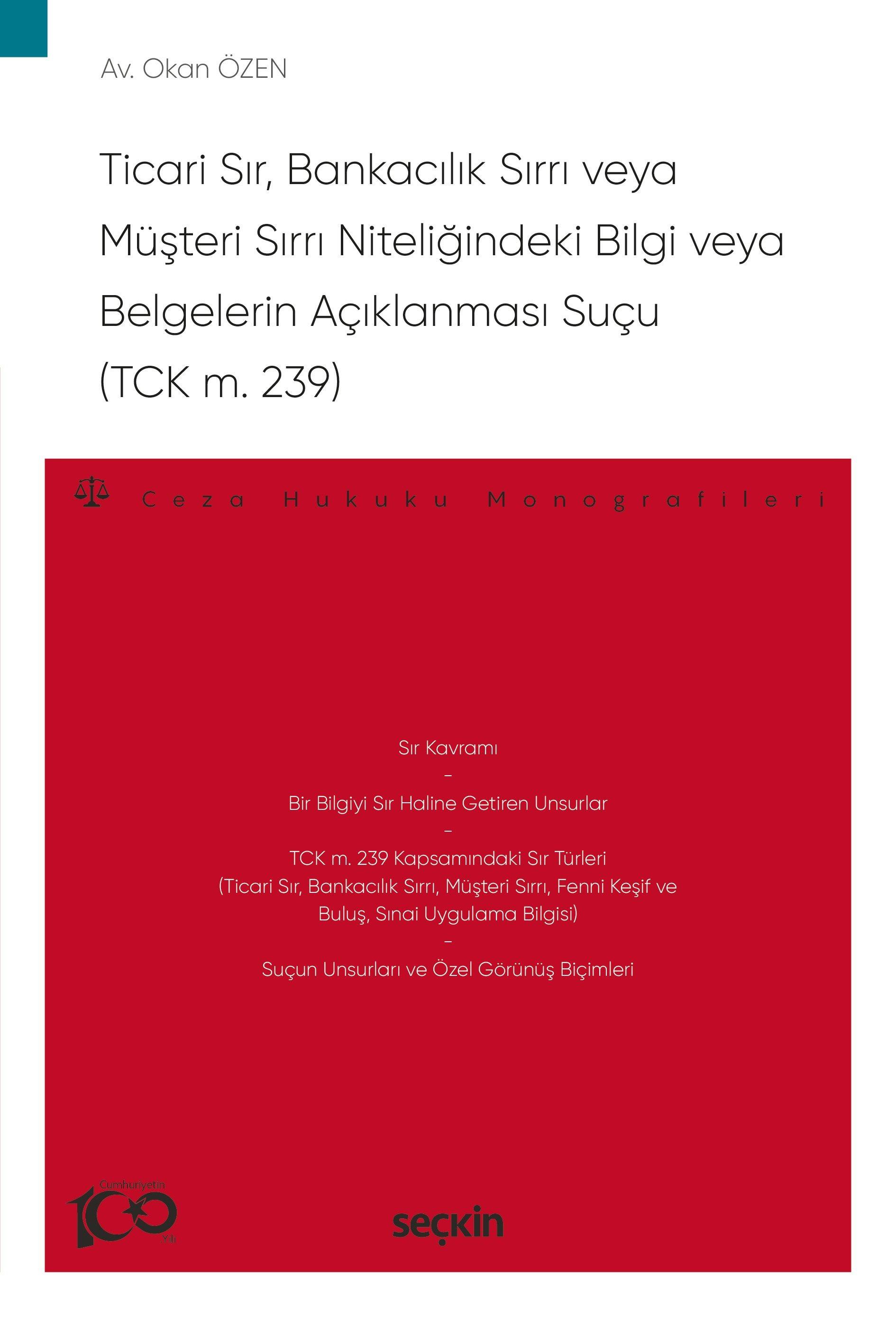 Ticari Sır, Bankacılık Sırrı veyaMüşteri Sırrı Niteliğindeki Bilgi veya Belgelerin Açıklanması Suçu (TCK m. 239)