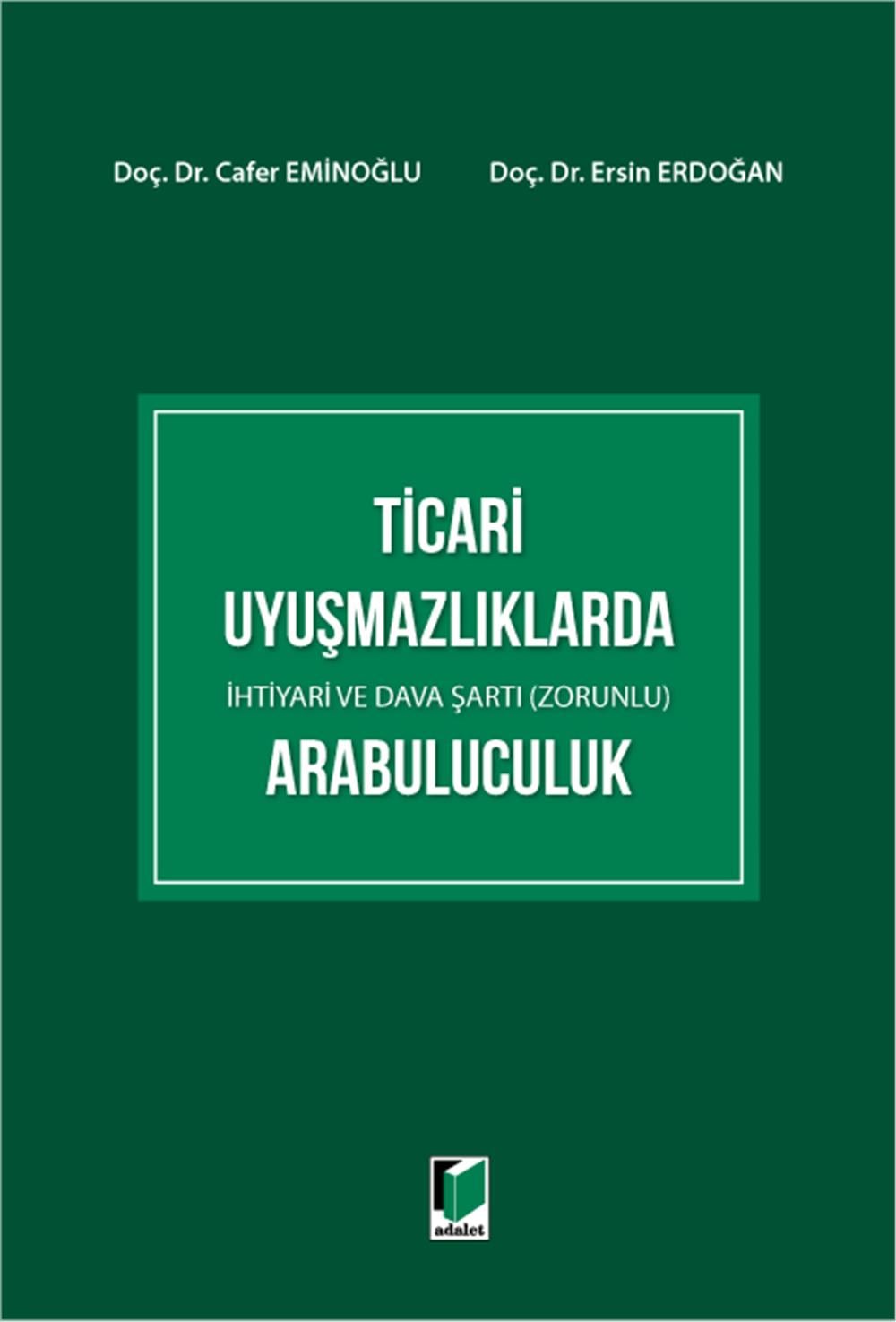 Ticari Uyuşmazlıklarda İhtiyari ve Dava Şartı (Zorunlu) Arabuluculuk