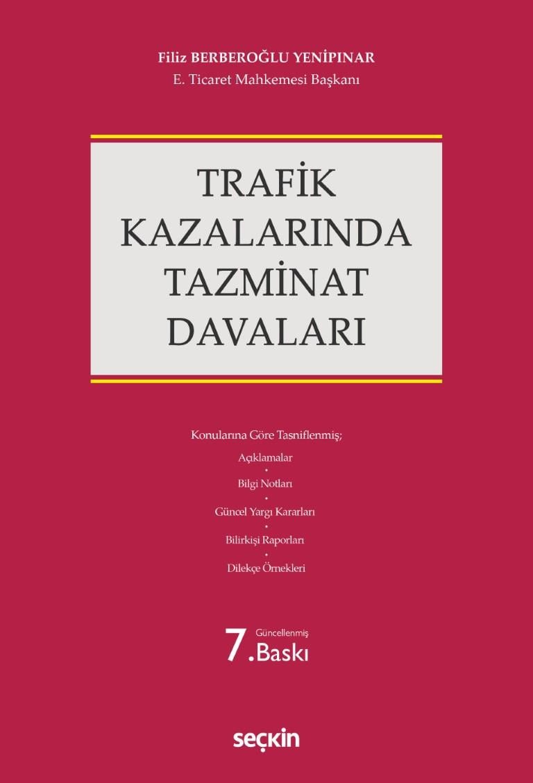 TRAFİK KAZALARINDA TAZMİNAT DAVALARI 7.BS(SEÇKİN)