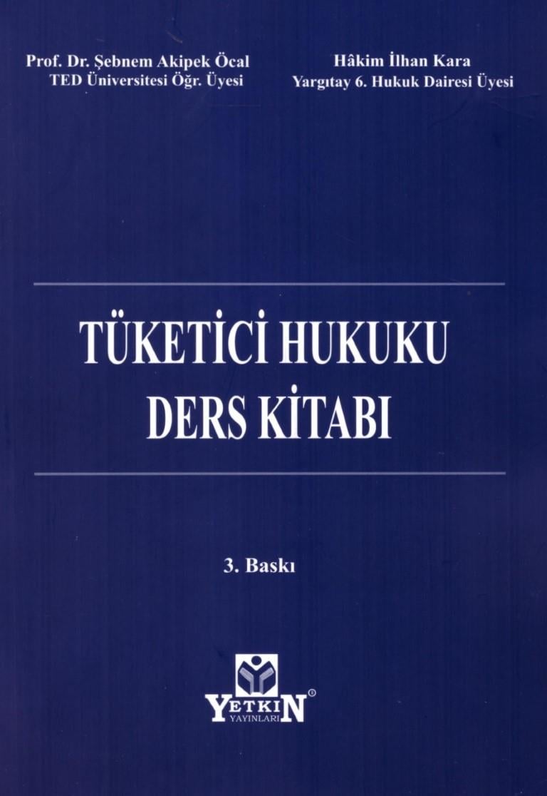 TÜKETİCİ HUKUKU DERS KİTABI 3.BASKI (YETKİN)