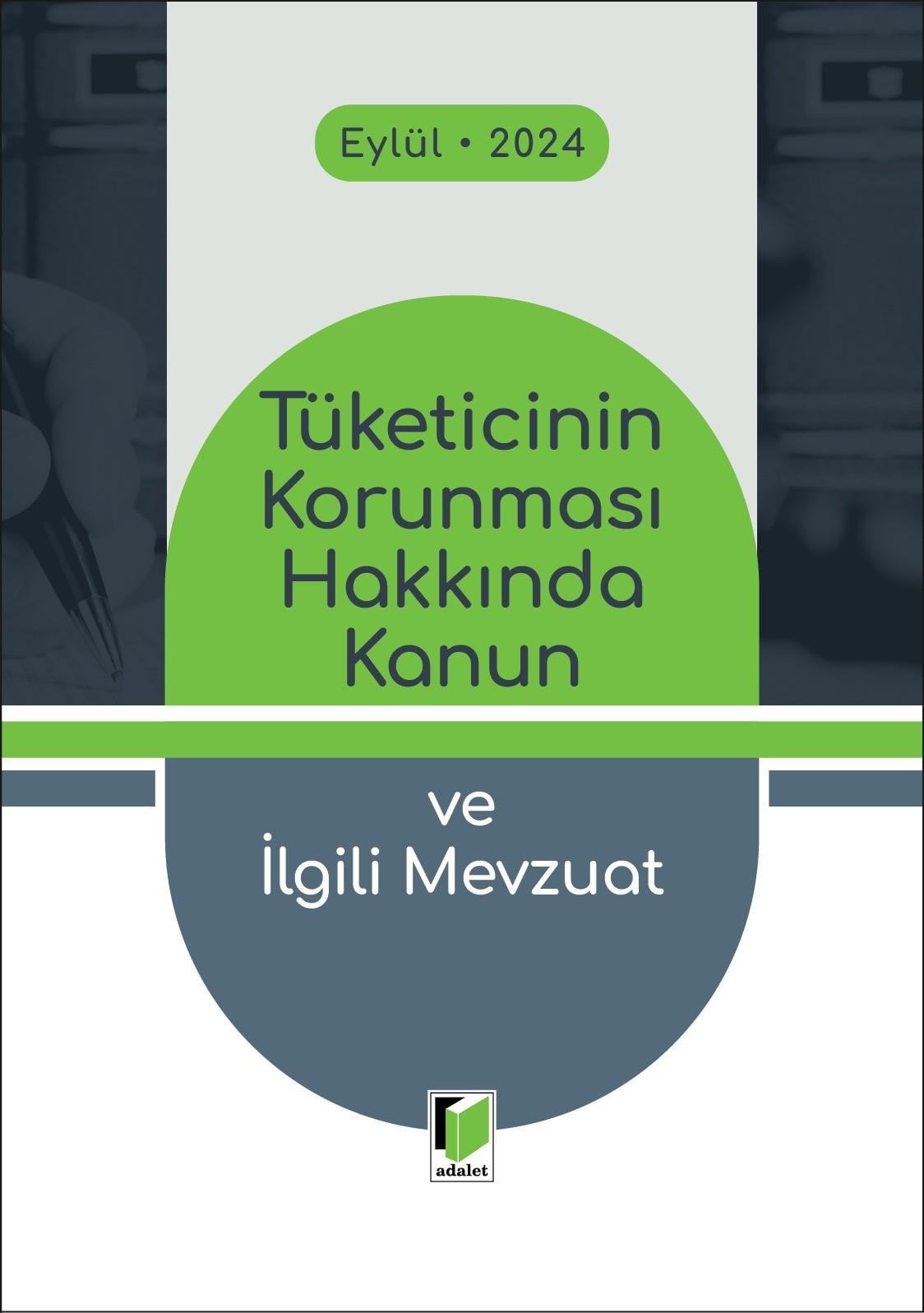 Tüketicinin Korunması Hakkında Kanun ve İlgili Mevzuat