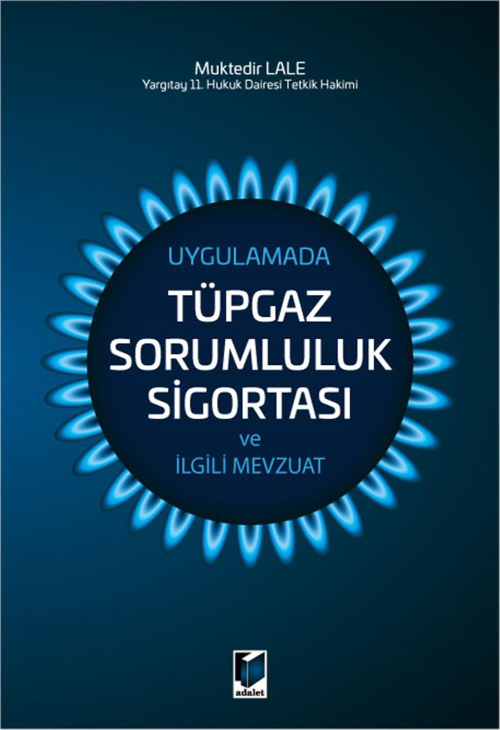 Tüpgaz Sorumluluk Sigortası ve İlgili Mevzuat