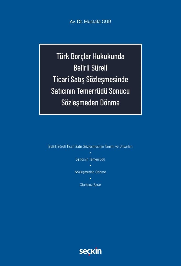 Türk Borçlar Hukukunda Belirli Süreli Ticari Satış Sözleşmesinde Satıcının Temerrüdü Sonucu Sözleşmeden Dönme
