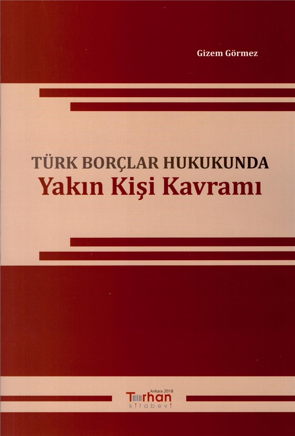 Türk Borçlar Hukukunda Yakın Kişi Kavramı