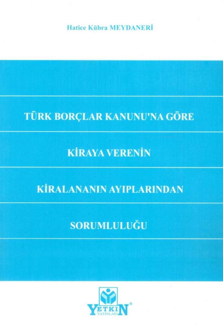 Türk Borçlar Kanunu'na Göre Kiraya Verenin Kiralananın Ayıplarından Sorumluluğu