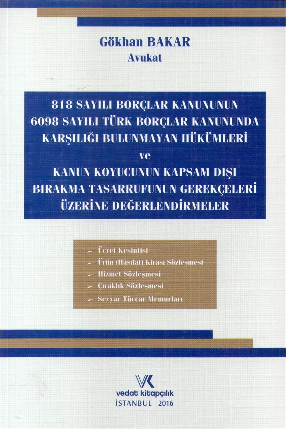 Türk Borçlar Kanununda Karşılığı Bulunmayan Hükümleri ve Kanun Koyucunun Kapsam Dışı Bırakma Tasarrufunun Gerekçeleri Üzerine Değerlendirmeler