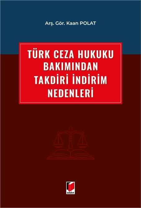 Türk Ceza Hukuku Bakımından Takdiri İndirim Nedenleri