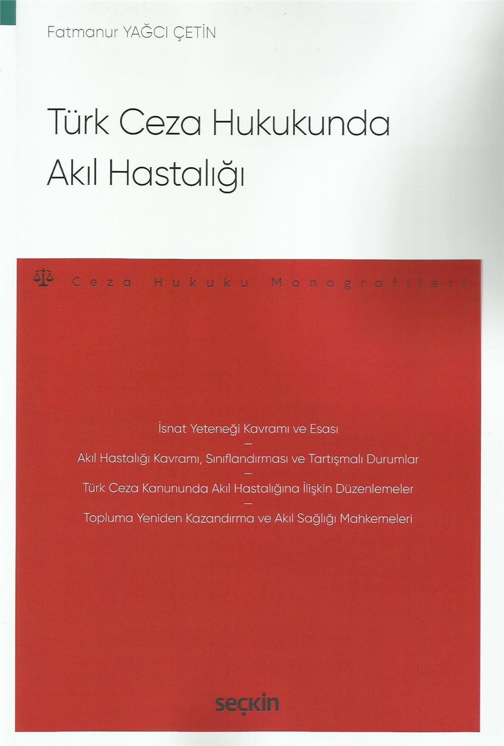 Türk Ceza Hukukunda Akıl Hastalığı