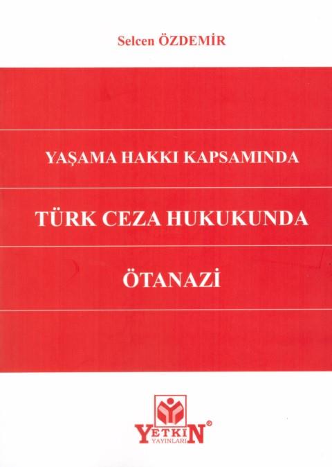 Türk Ceza Hukukunda Ötanazi