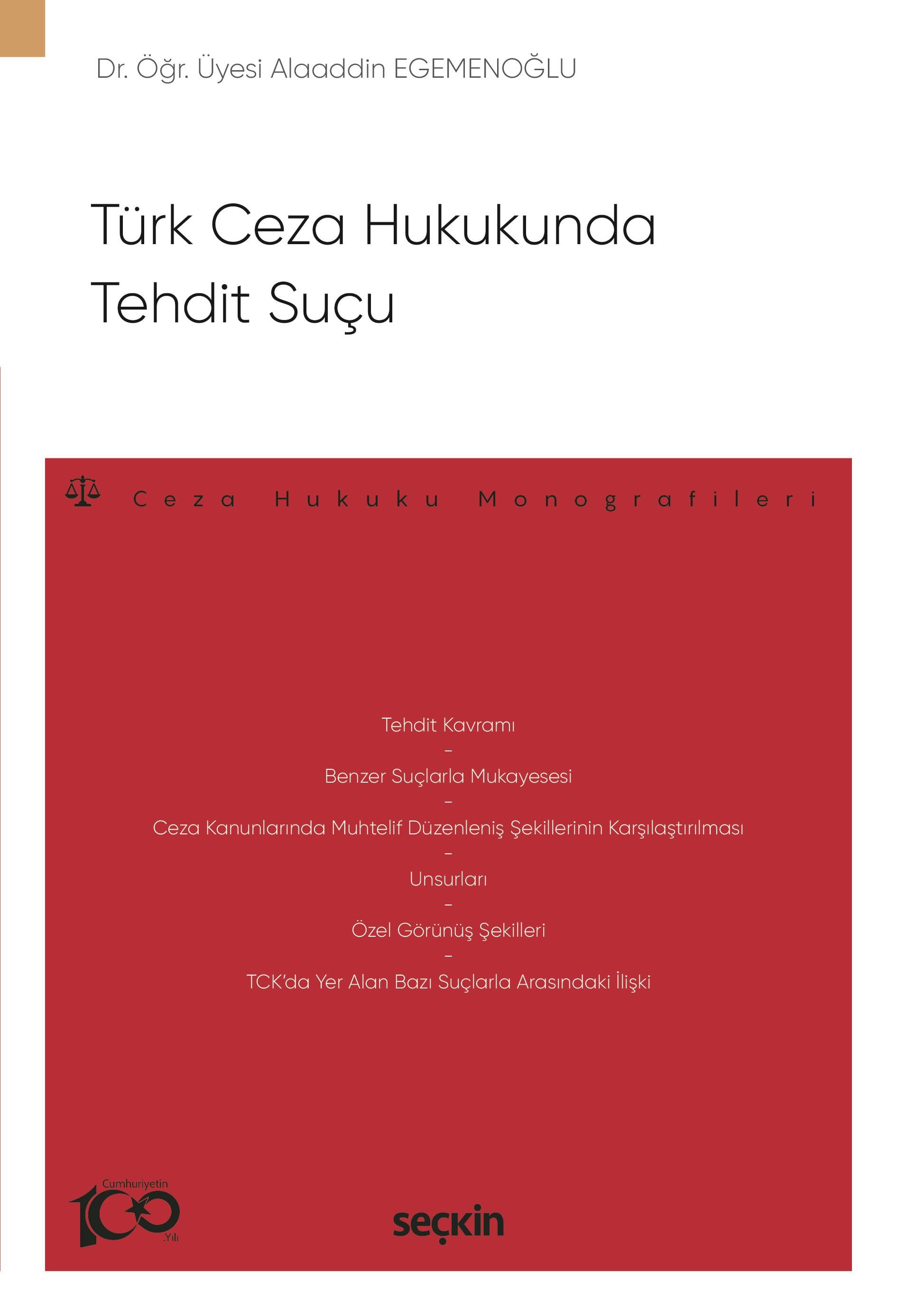 Türk Ceza Hukukunda Tehdit Suçu - Ceza Hukuku Monografileri