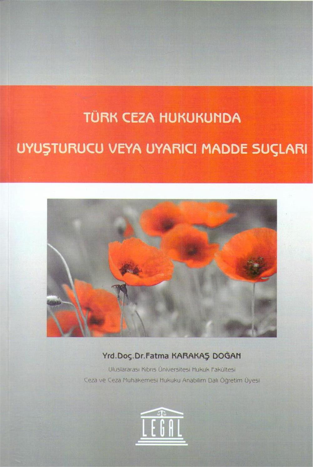 Türk Ceza Hukukunda Uyuşturucu veya Uyarıcı Madde Suçları