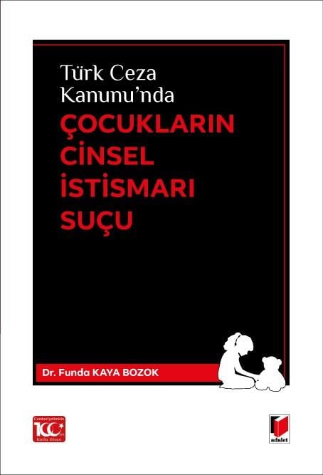 Türk Ceza Kanunu’nda Çocukların Cinsel İstismarı Suçu