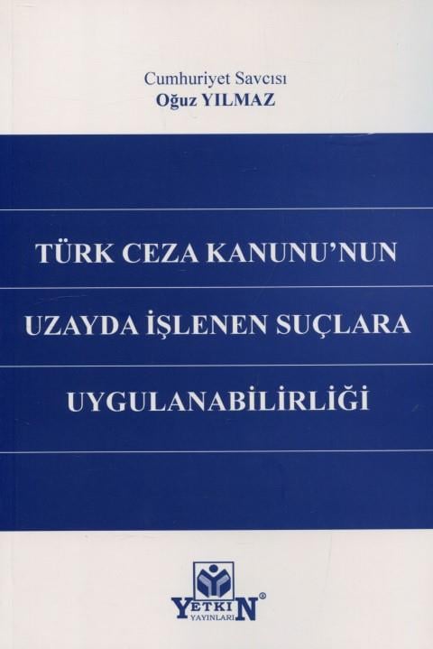 Türk Ceza Kanunu'nun Uzayda İşlenen Suçlara Uygulanabilirliği