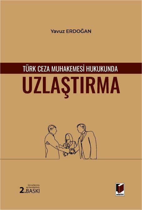 TÜRK CEZA MUHAKEMESİ HUK.UZLAŞTIRMA 2.BASKI(ADALET