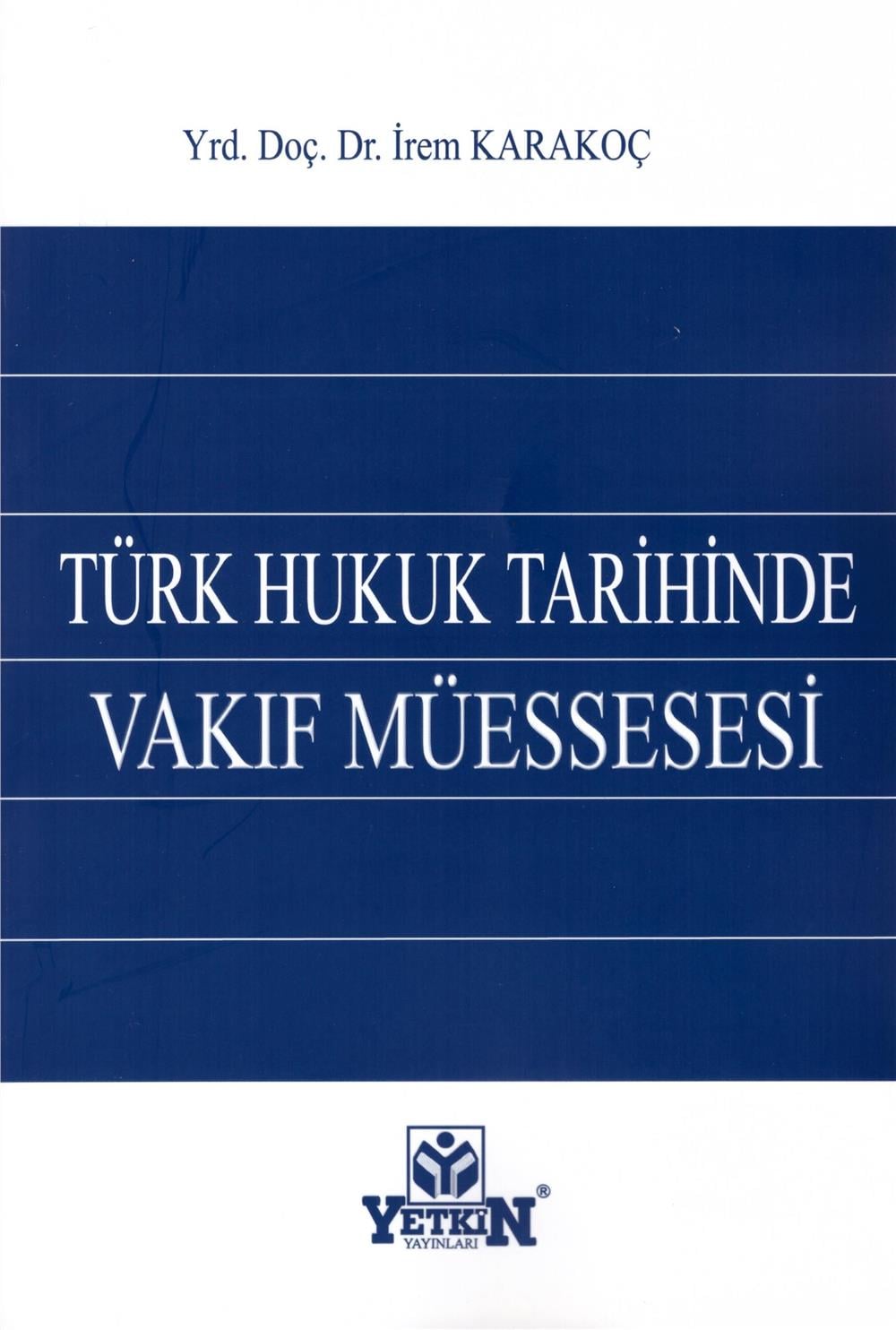 Türk Hukuk Tarihinde Vakıf Müessesesi