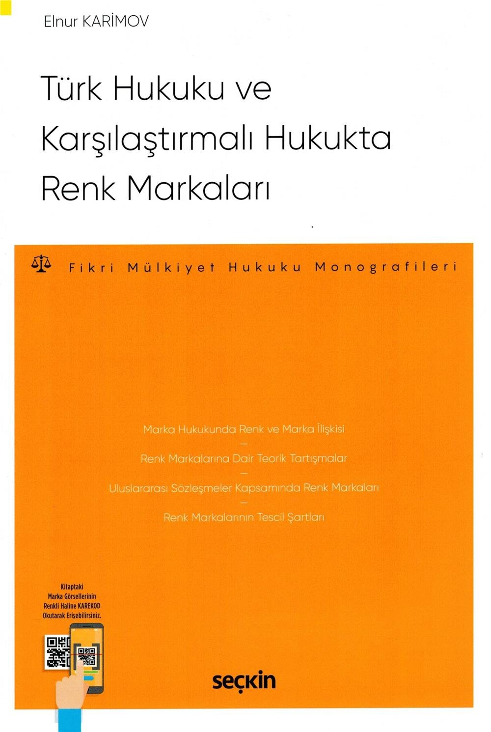 Türk Hukuku ve Karşılaştırmalı Hukukta Renk Markaları