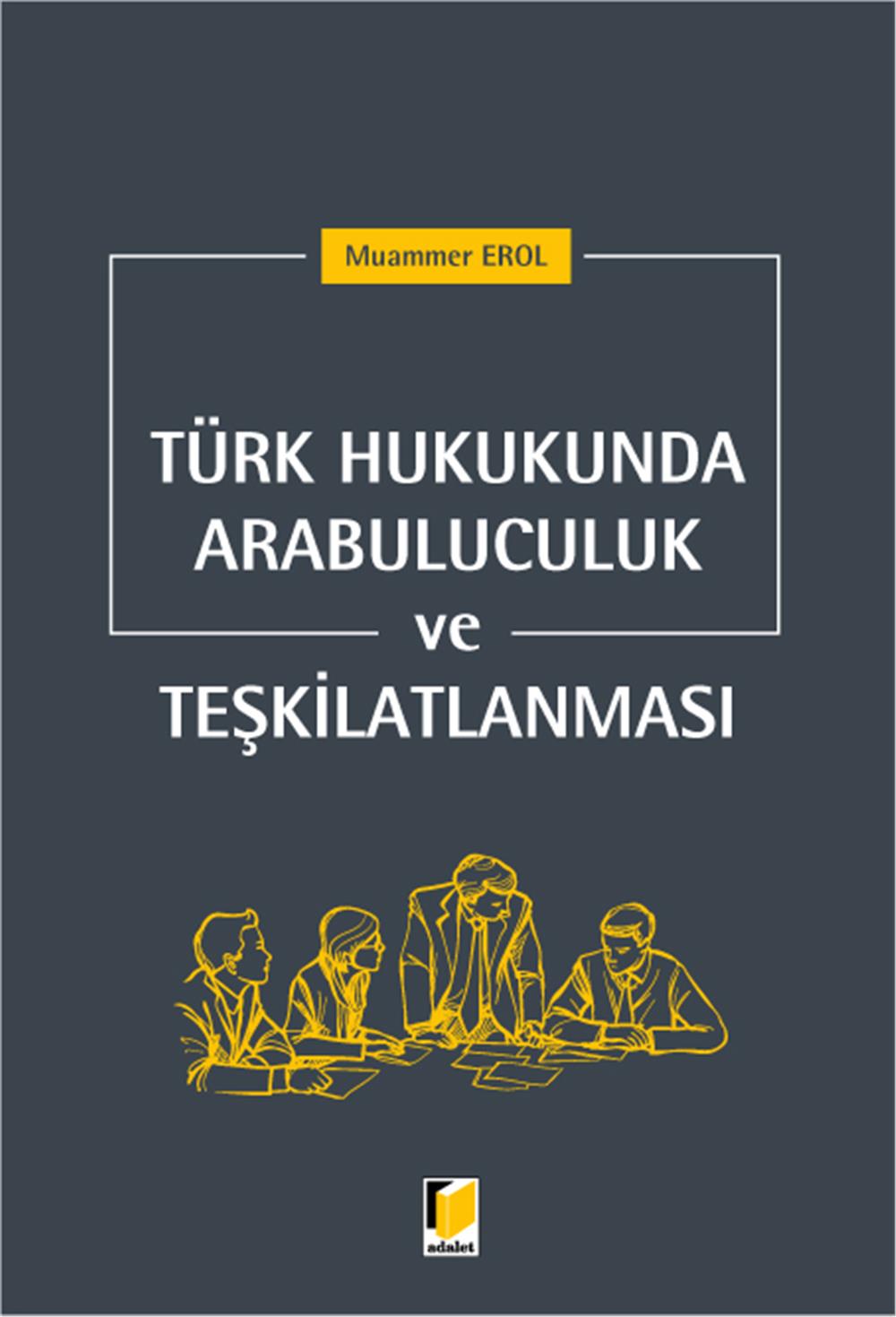 Türk Hukukunda Arabuluculuk ve Teşkilatlanması