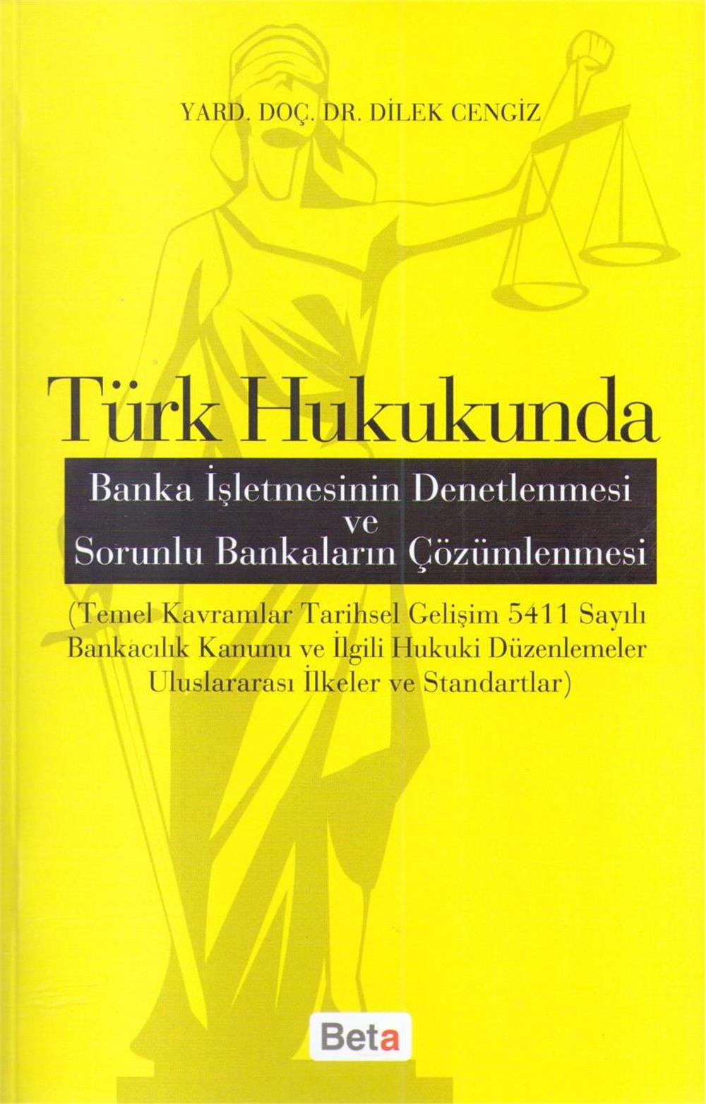 Türk Hukukunda Banka İşletmesinin Denetlenmesi ve sorınlu Bankaların Çözümlenmesi