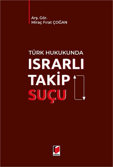 Türk Hukukunda Israrlı Takip Suçu