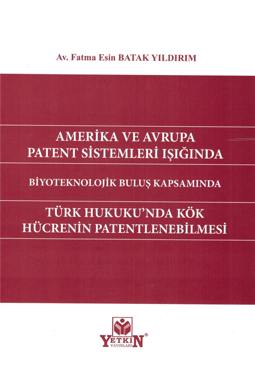 Türk Hukuku'nda Kök Hücrenin Patentlenmesi