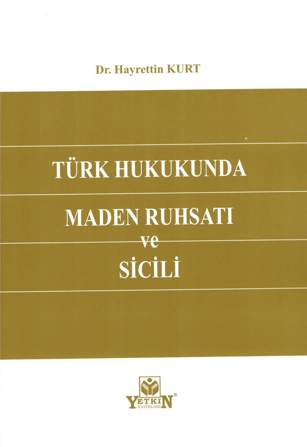 Türk Hukukunda Maden Ruhsatı ve Sicili