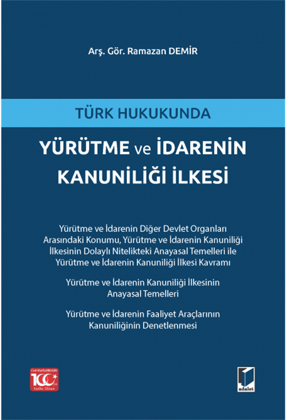 Türk Hukukunda Yürütme ve İdarenin Kanuniliği İlkesi