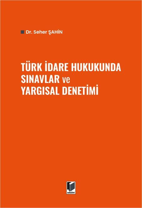 Türk İdare Hukukunda Sınavlar ve Yargısal Denetimi