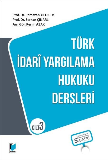 Türk İdari Yargılama Hukuku Dersleri - Cilt: 3