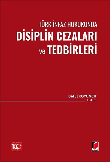Türk İnfaz Hukukunda Disiplin Cezaları ve Tedbirleri