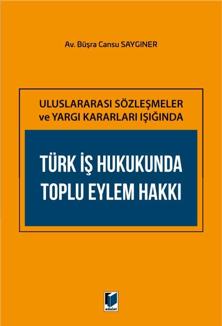 Türk İş Hukukunda Toplu Eylem Hakkı