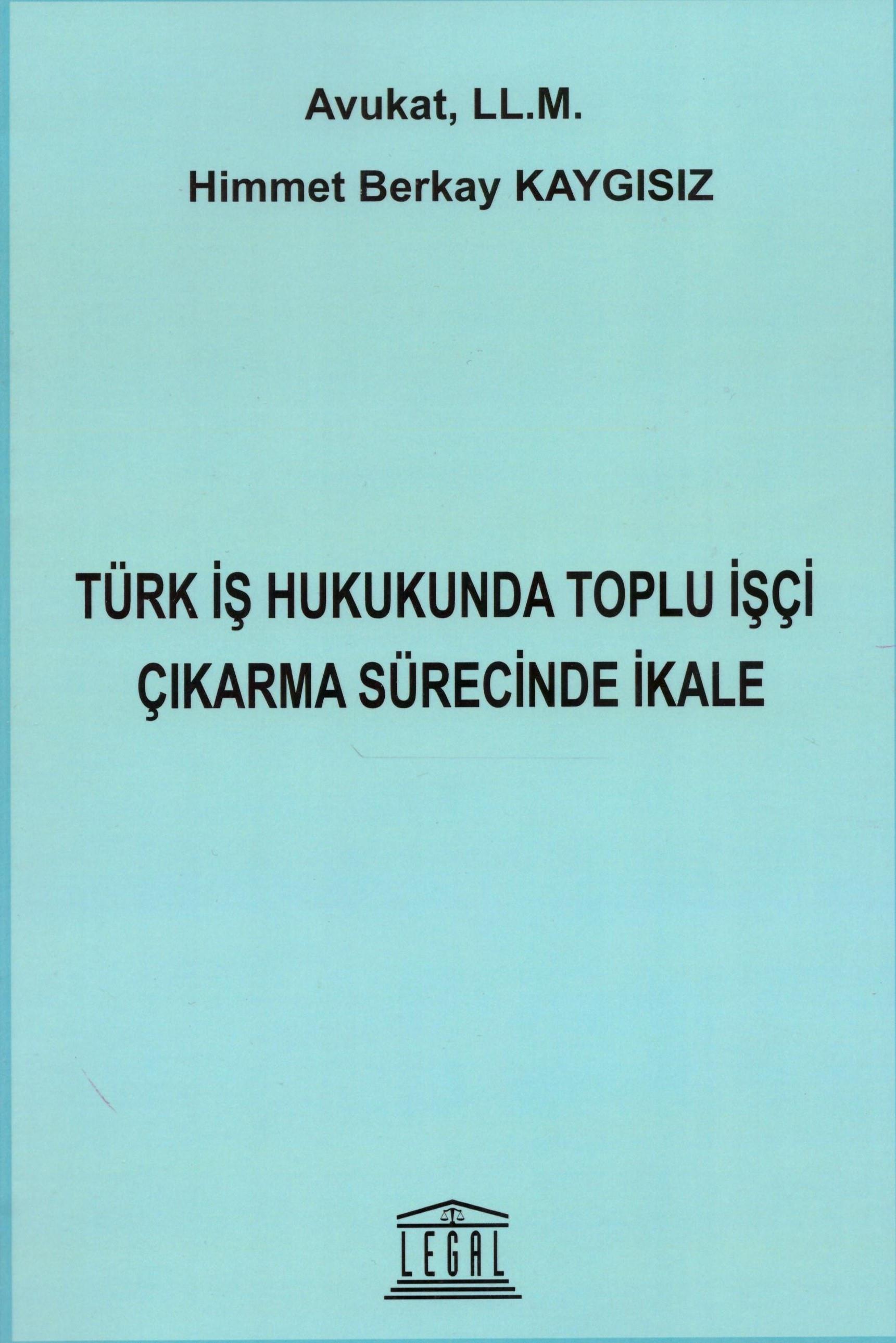 Türk İş Hukukunda Toplu İşçi Çıkarma Sürecinde İkale
