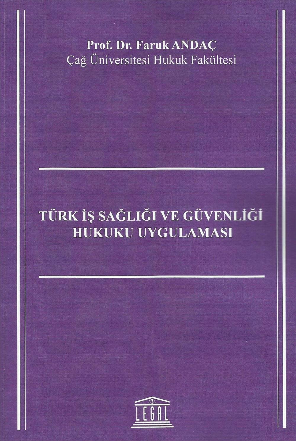 Türk İş Sağlığı ve Güvenliği Hukuku Uygulaması