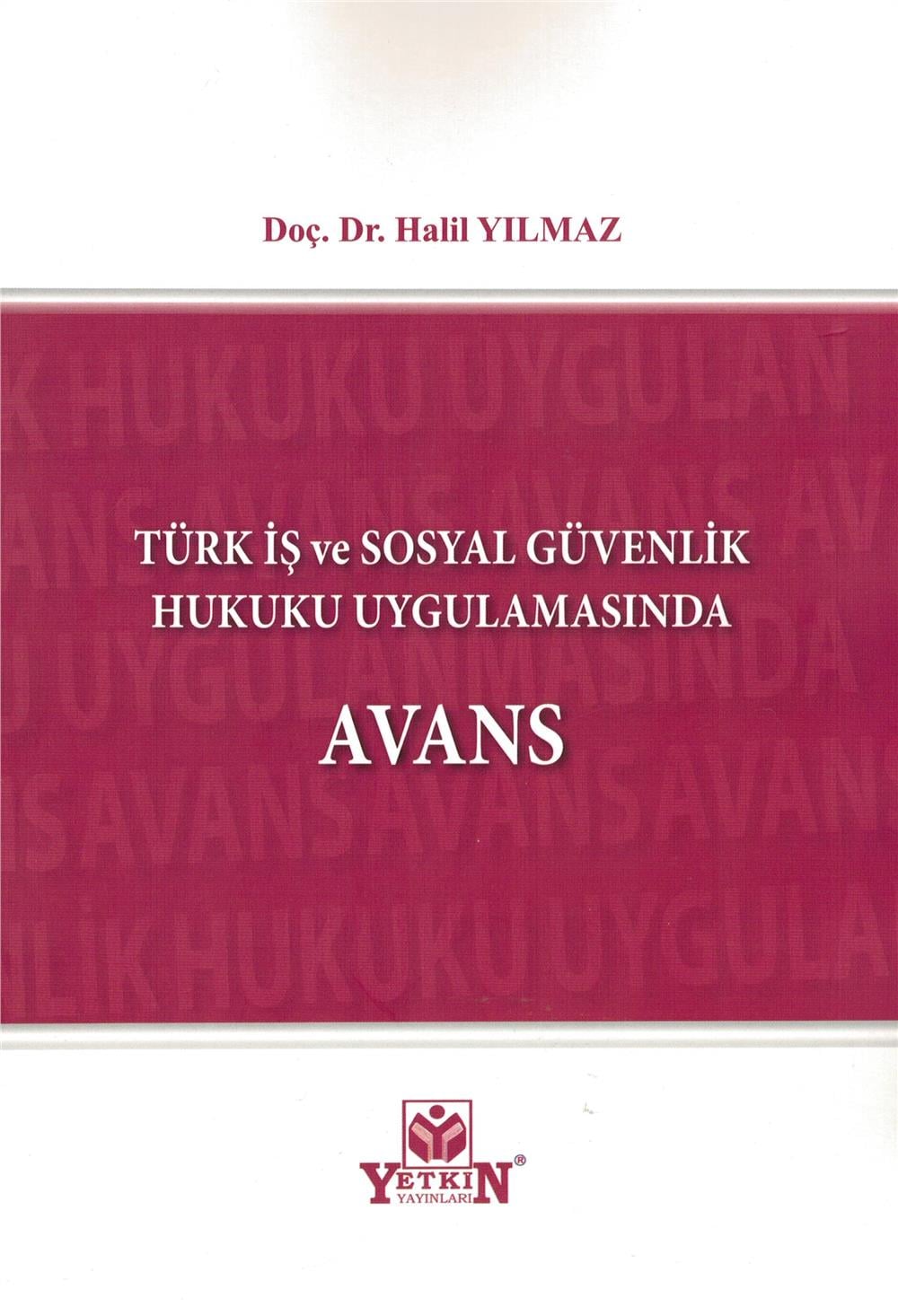Türk İş ve Sosyal Güvenlik Hukuku Uygulamasında Avans