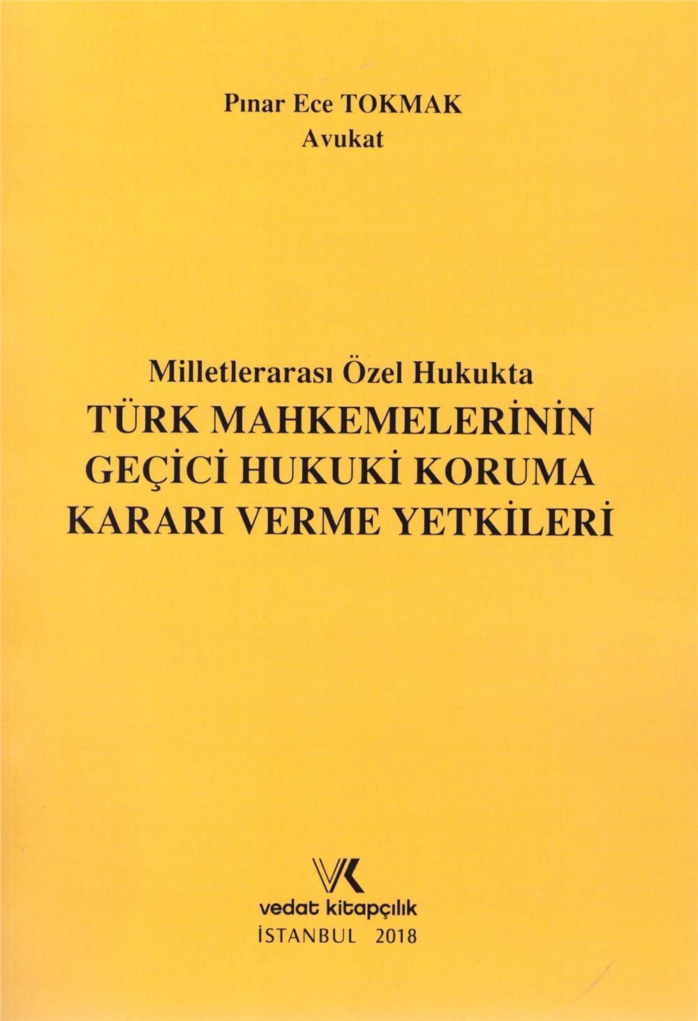 Türk Mahkemelerinin Geçici Hukuki Koruma Kararı Verme Yetkileri