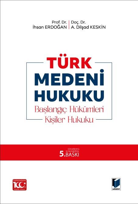 Türk Medeni Hukuku (Başlangıç Hükümleri-Kişiler Hukuku)