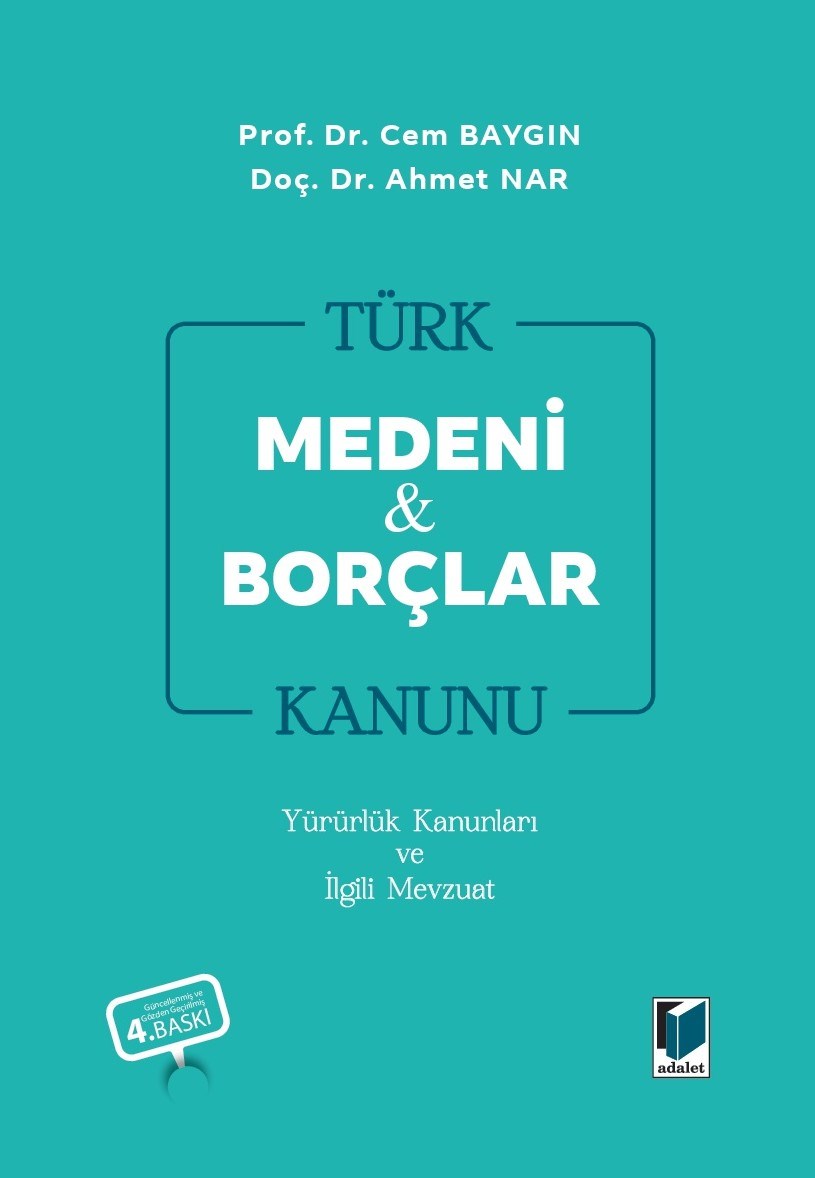 Türk Medeni Kanunu Türk Borçlar Kanunu Yürürlük Kanunları ve İlgili Mevzuat