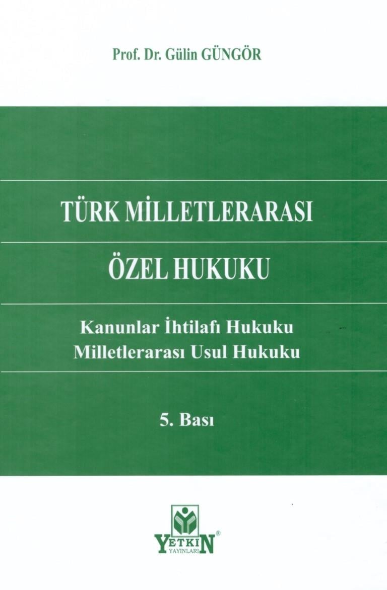 TÜRK MİLLETLERARASI ÖZEL HUKUKU 5.BASKI (YETKİN)