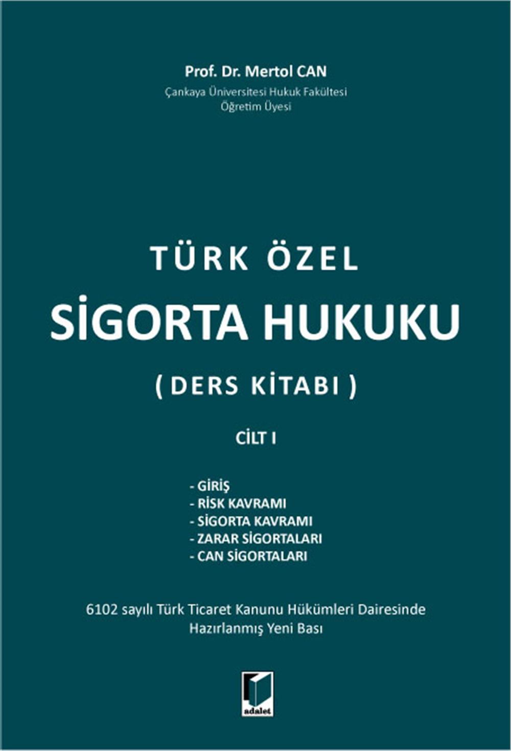 Türk Özel Sigorta Hukuku (Ders Kitabı) Cilt I
