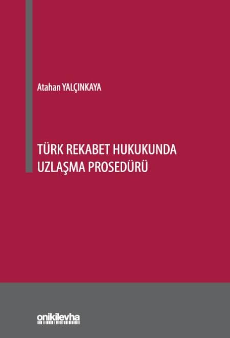 Türk Rekabet Hukukunda Uzlaşma Prosedürü