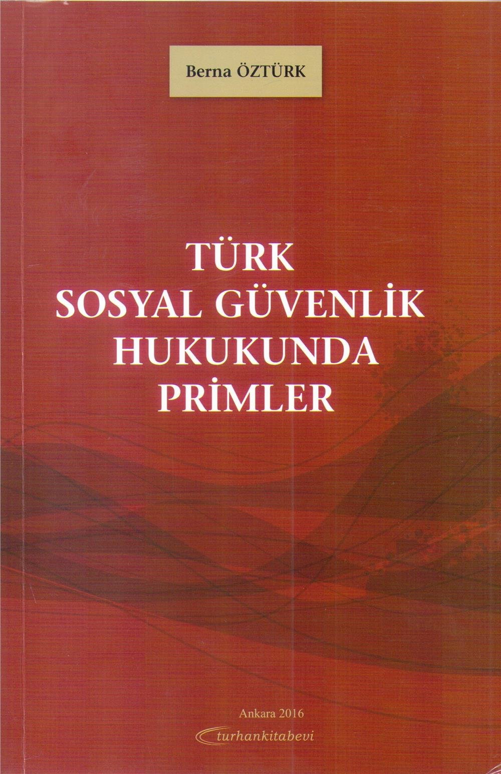 Türk Sosyal Güvenlik Hukukunda Primler